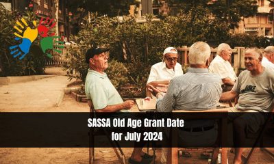 SASSA Old Age Grant Date for July 2024