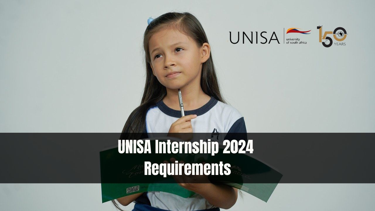 UNISA Internship 2024 Requirements