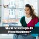 What is the Best Degree for Project Management?