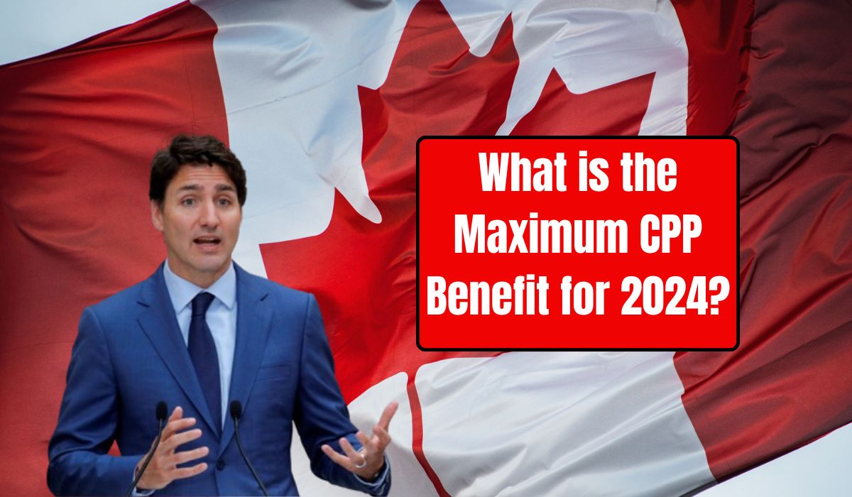 What is the Maximum CPP Benefit for 2024?