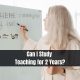 Can I Study Teaching for 2 Years?