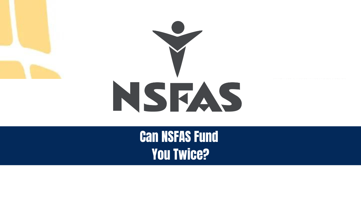 Can NSFAS Fund You Twice?