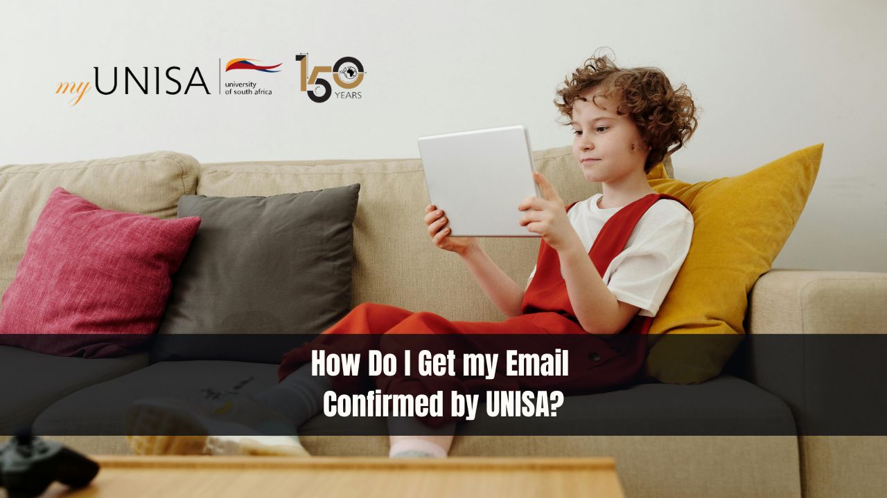 How Do I Get my Email Confirmed by UNISA?