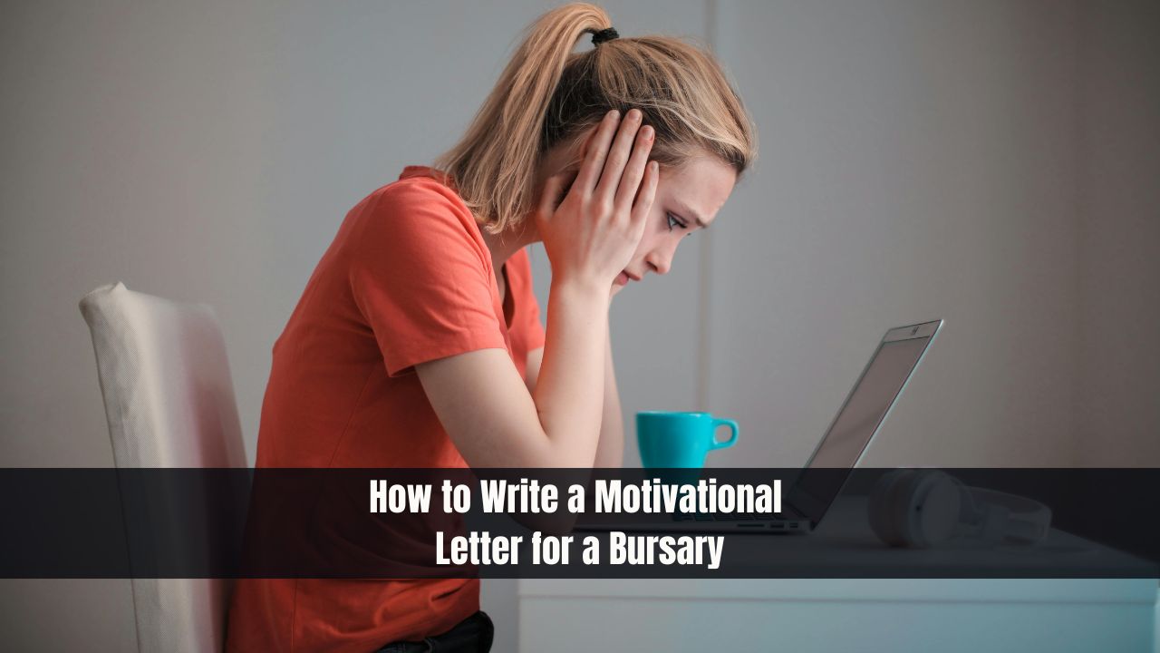 How to Write a Motivational Letter for a Bursary