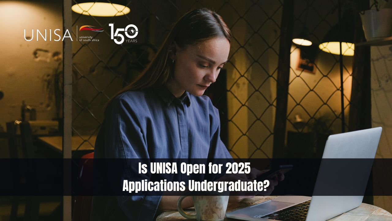 Is UNISA Open for 2025 Applications Undergraduate?