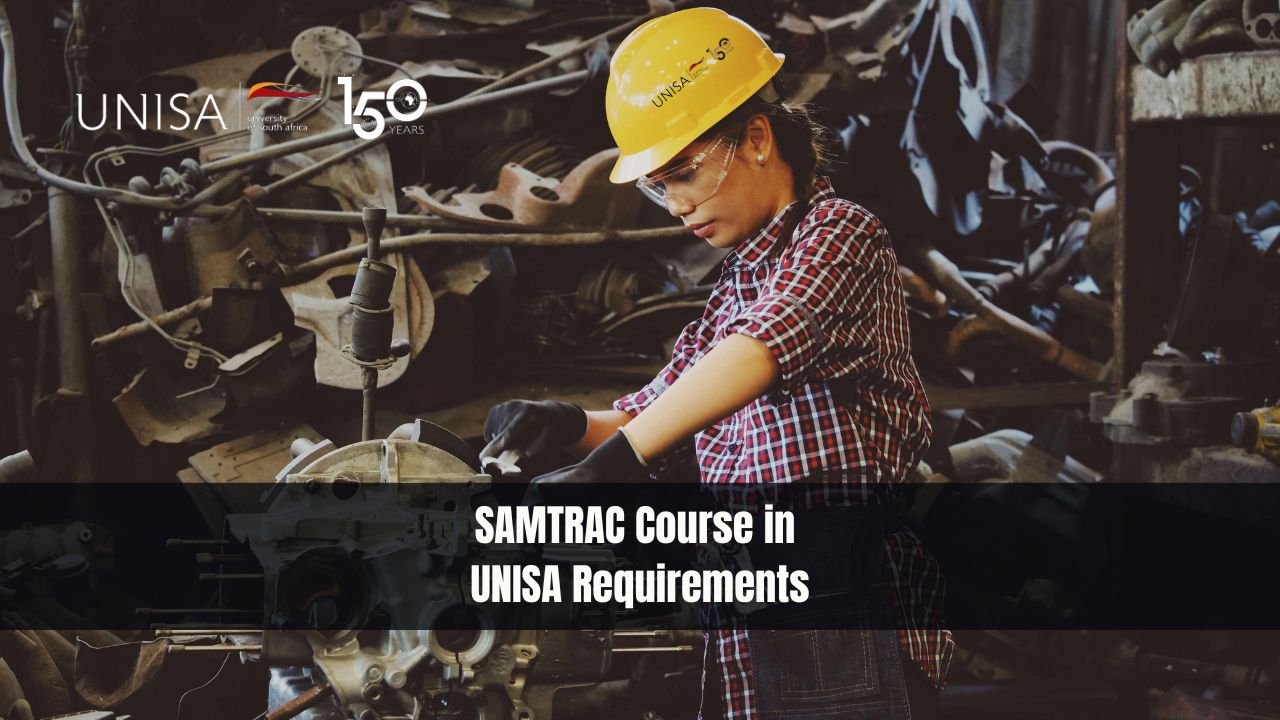 SAMTRAC Course in UNISA Requirements