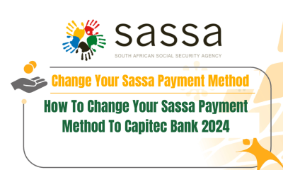 How To Change Your Sassa Payment Method To Capitec Bank 2024