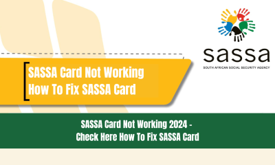 SASSA Card Not Working 2024 - Check Here How To Fix SASSA Card