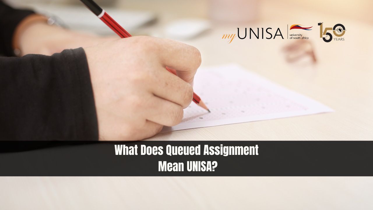 What Does Queued Assignment Mean UNISA?