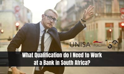 What Qualification do I Need to Work at a Bank in South Africa?