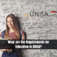 What are the Requirements for Education in UNISA?