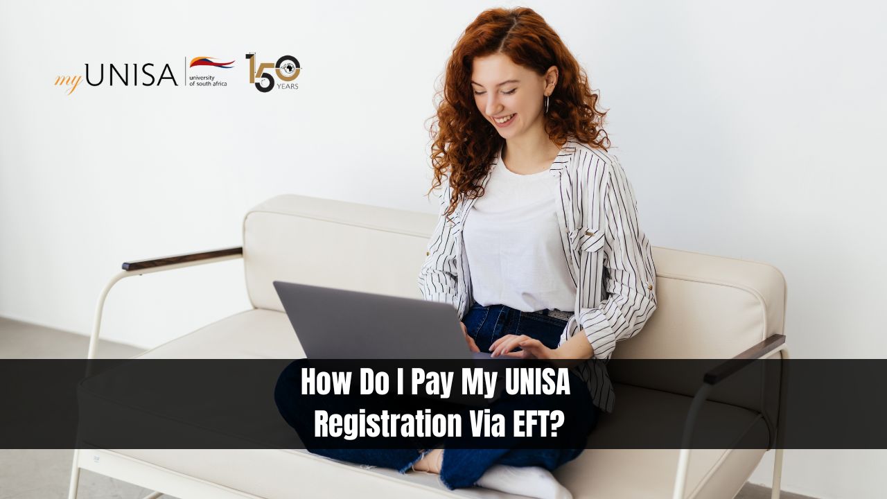 How Do I Pay My UNISA Registration Via EFT?