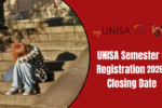 UNISA Semester 2 Registration 2026 Closing Date