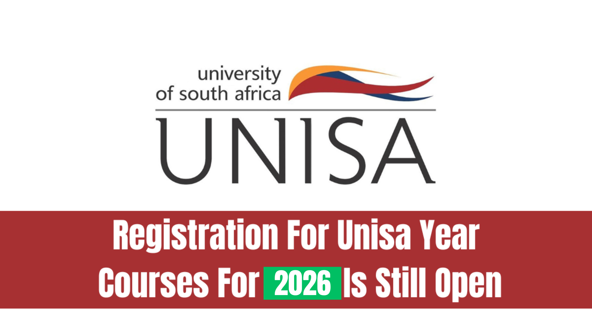 Registration For Unisa Year Courses For 2026 Is Still Open