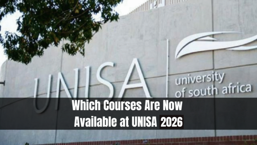 Which Courses Are Now Available at UNISA 2026