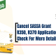 Cancel SASSA Grant R350, R370 Application, Check For More Details