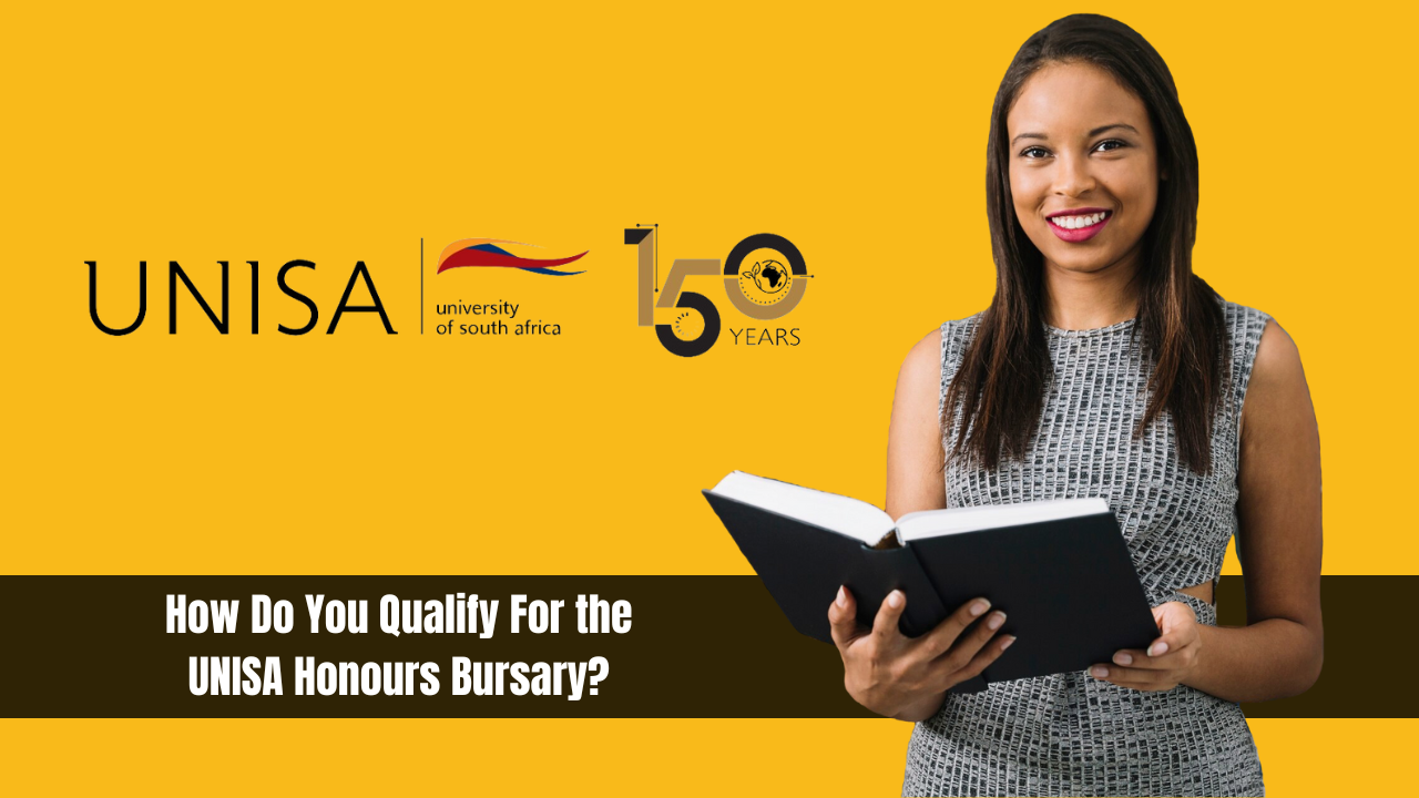 How Do You Qualify For the UNISA Honours Bursary?