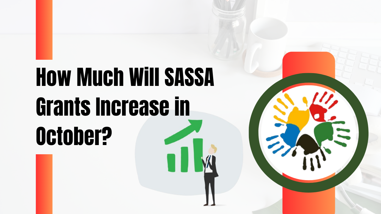 How Much Will SASSA Grants Increase in October?