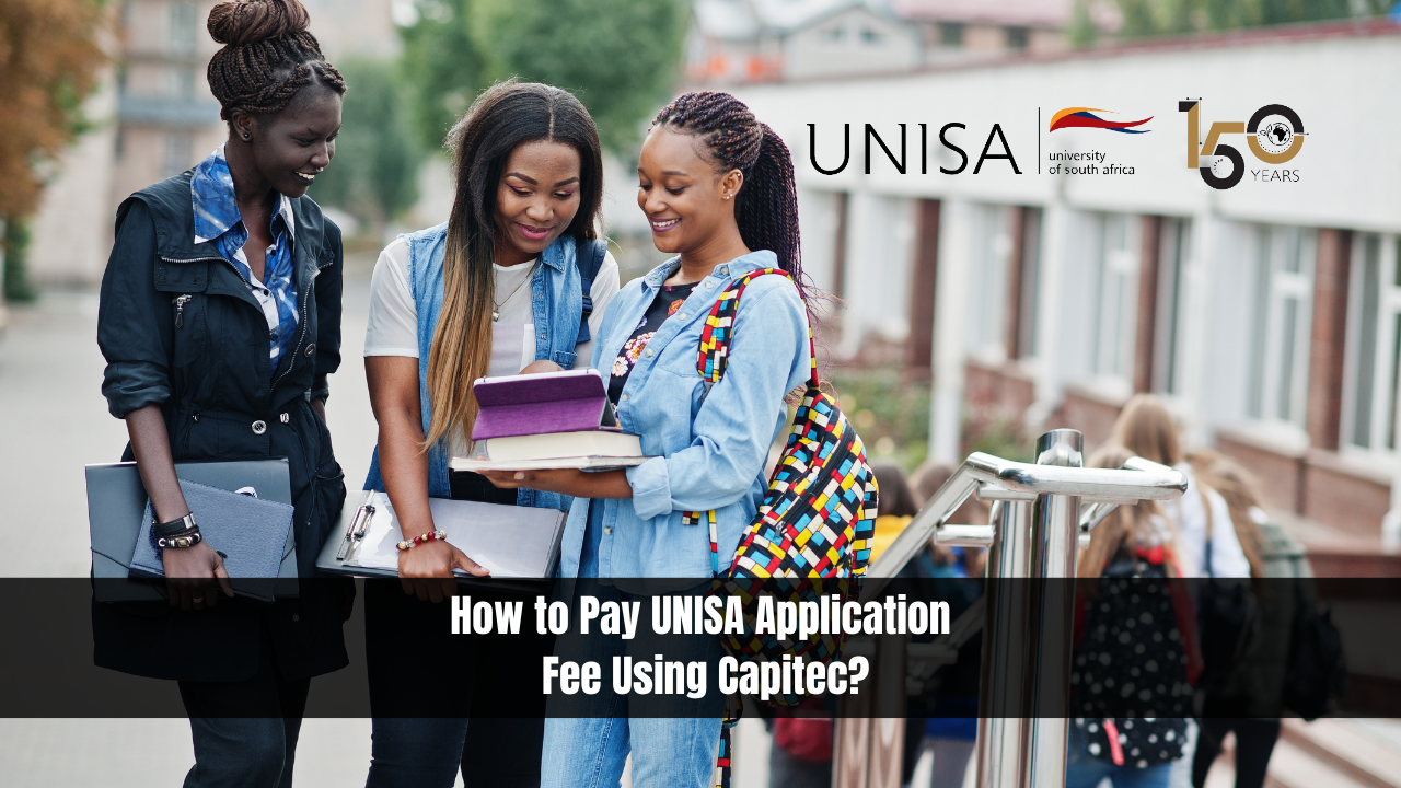 How to Pay UNISA Application Fee Using Capitec?