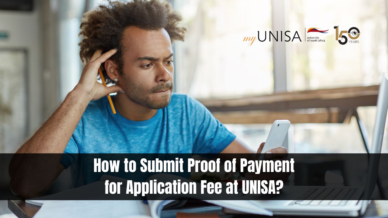 How to Submit Proof of Payment for Application Fee at UNISA?