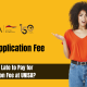 Is It Too Late to Pay for Application Fee at UNISA?