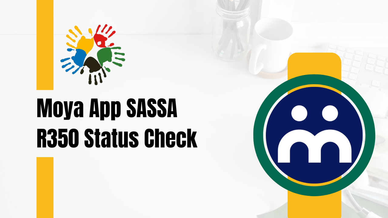 Moya App SASSA R350 Status Check