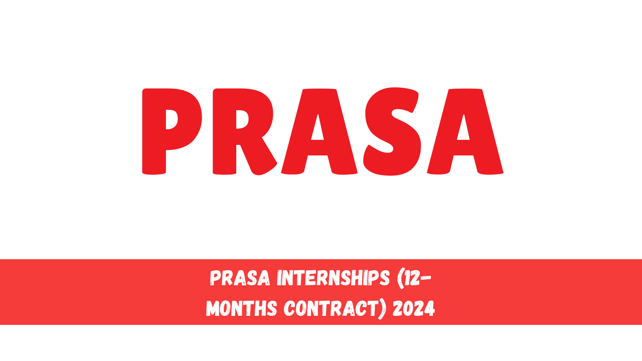 PRASA Internships (12-Months Contract) 2024