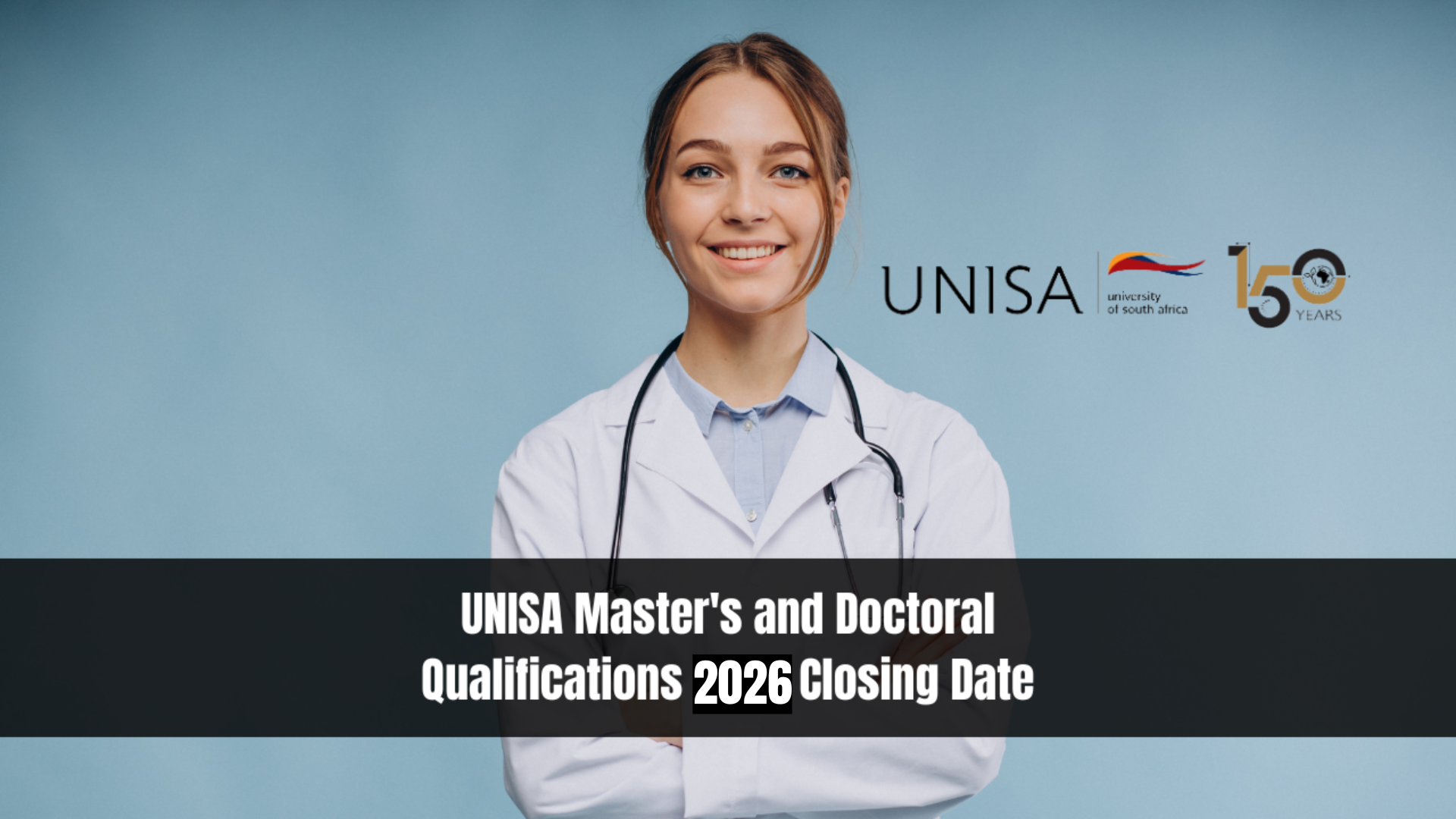 UNISA Master's and Doctoral Qualifications 2026 Closing Date