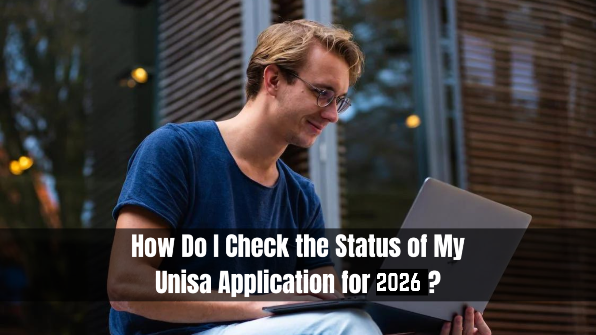How Do I Check the Status of My Unisa Application for 2026?