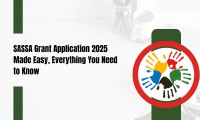 SASSA Grant Application 2025 Made Easy, Everything You Need to Know