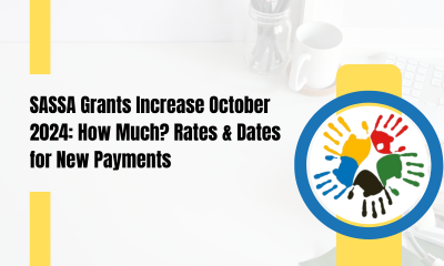 SASSA Grants Increase October 2024: How Much? Rates & Dates for New Payments