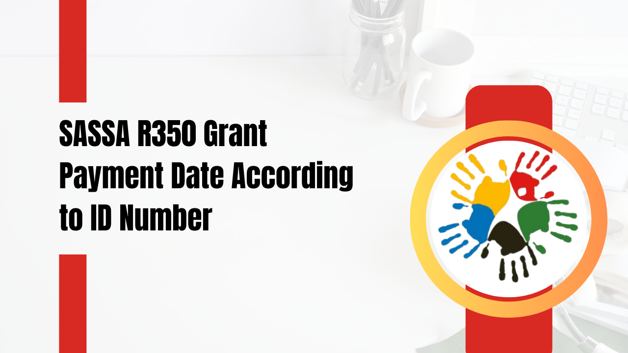 SASSA R350 Grant Payment Date According to ID Number