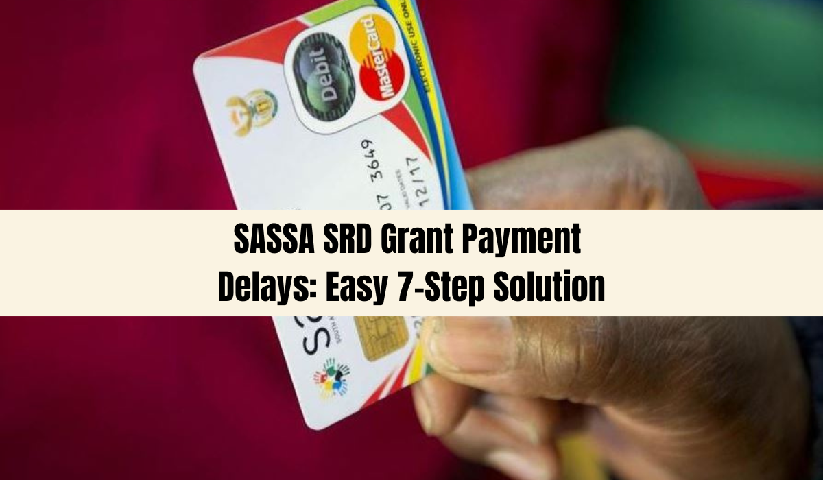 SASSA SRD Grant Payment Delays