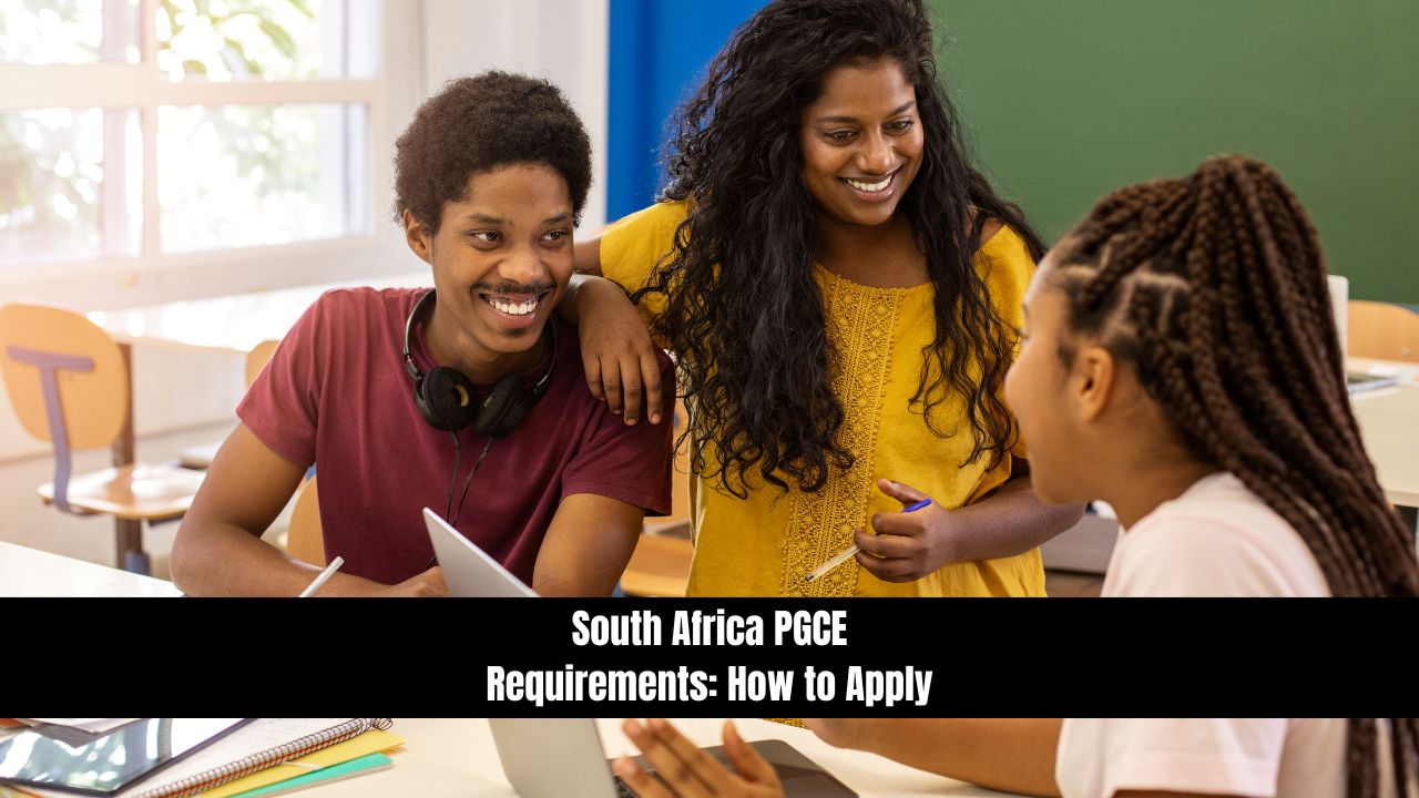 South Africa PGCE Requirements: How to Apply