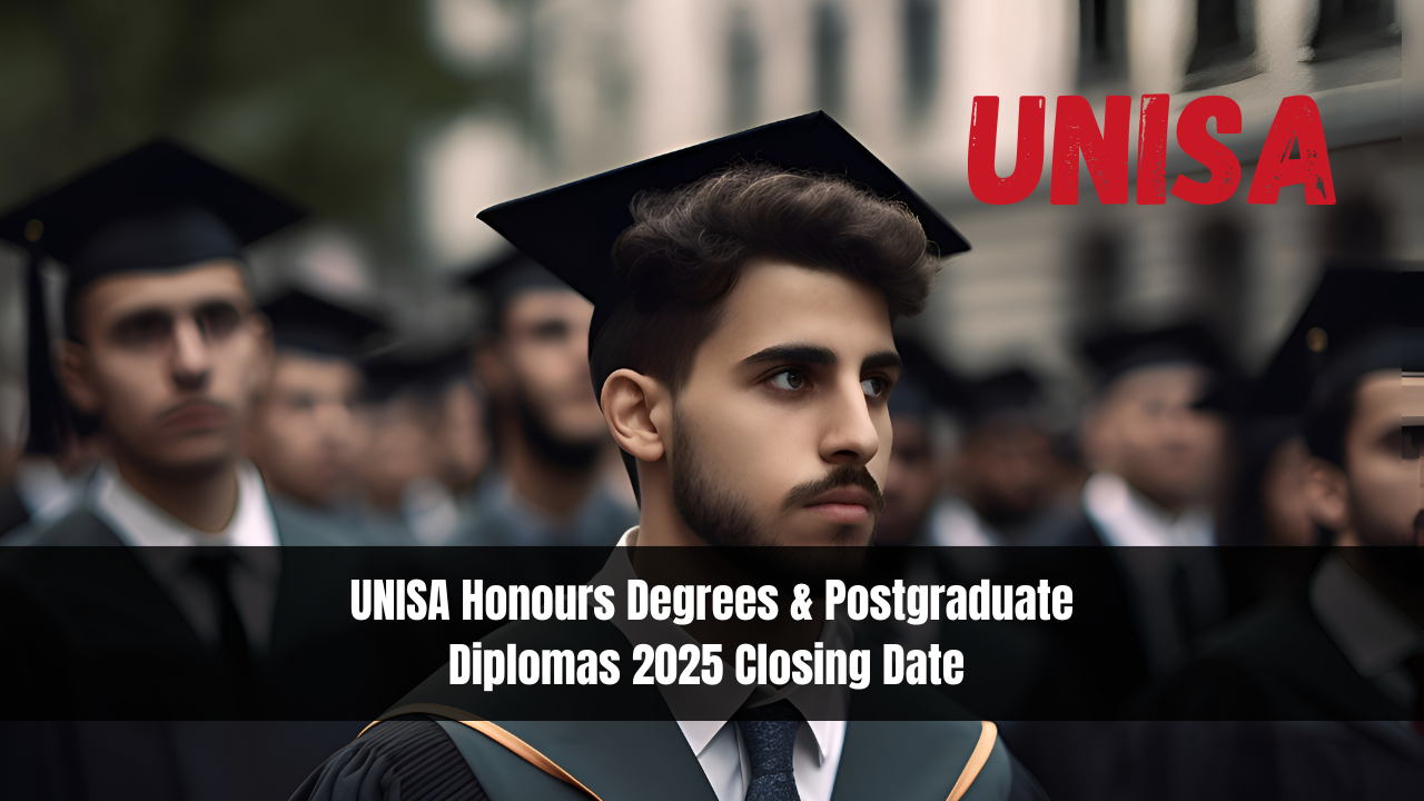 UNISA Honours Degrees & Postgraduate Diplomas 2025 Closing Date