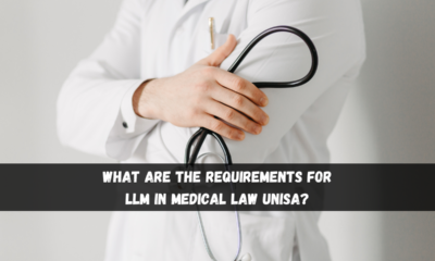 What are the Requirements for LLM in Medical Law UNISA?