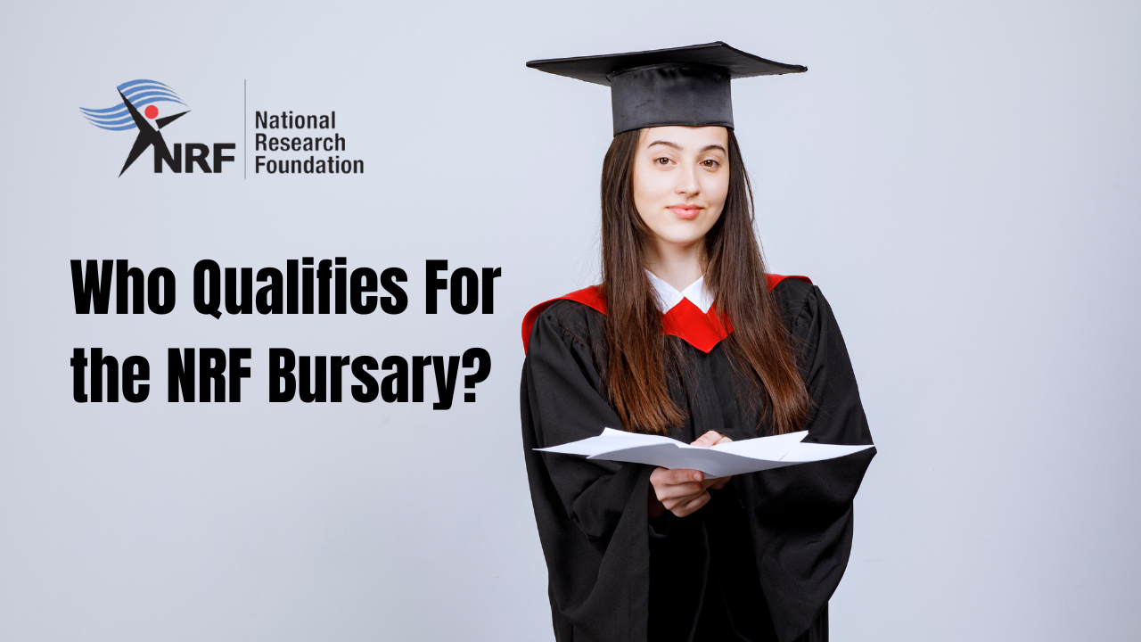 Who Qualifies For the NRF Bursary?