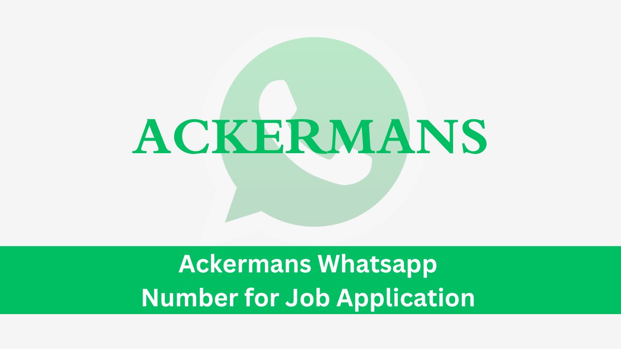 Ackermans Whatsapp Number for Job Application