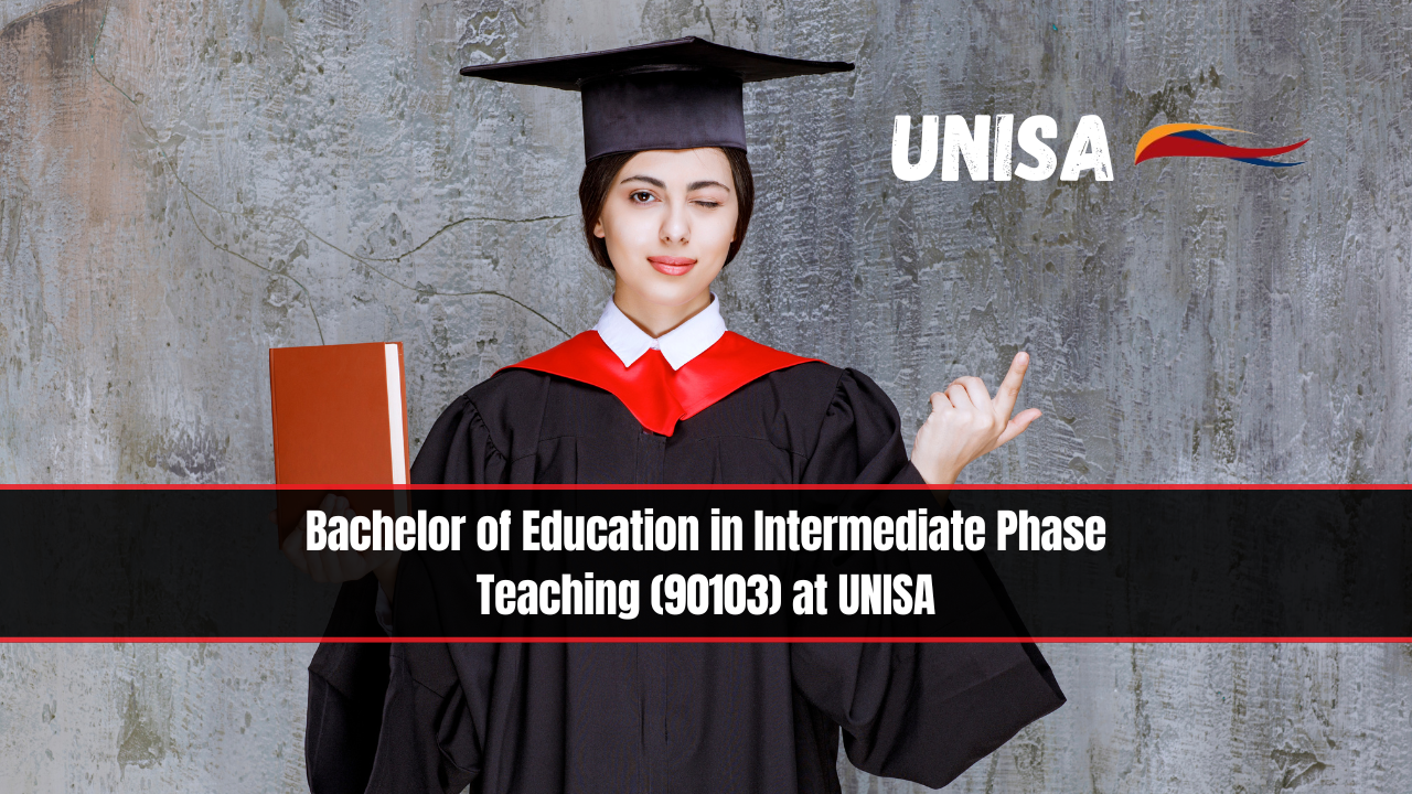 Bachelor of Education in Intermediate Phase Teaching (90103) at UNISA