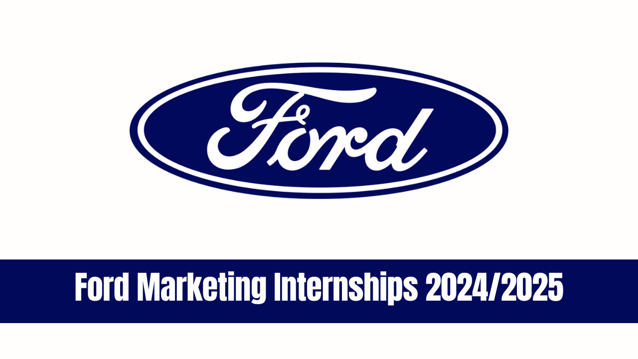 Ford Marketing Internships 2024/2025