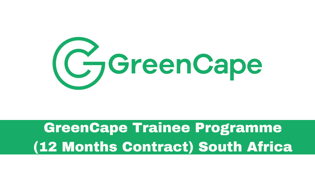 GreenCape Trainee Programme (12 Months Contract) South Africa