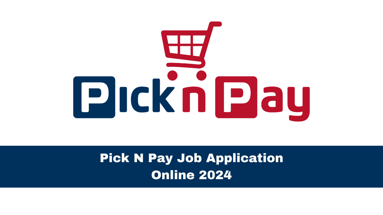 Pick N Pay Job Application Online 2024