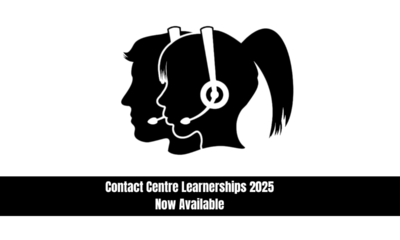 Contact Centre Learnerships 2025 Now Available