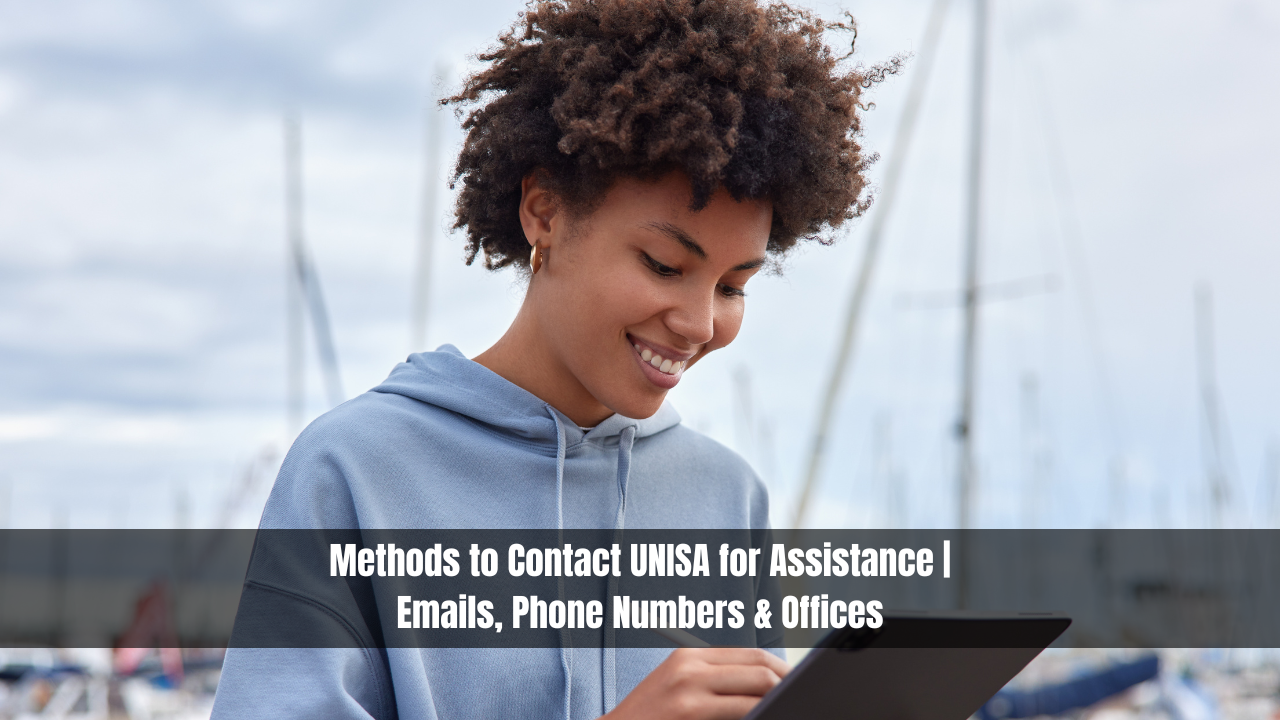 Methods to Contact UNISA for Assistance | Emails, Phone Numbers & Offices