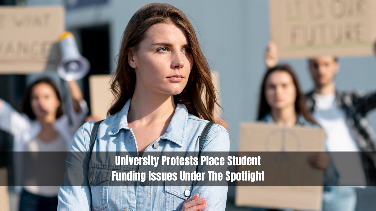 University Protests Place Student Funding Issues Under The Spotlight