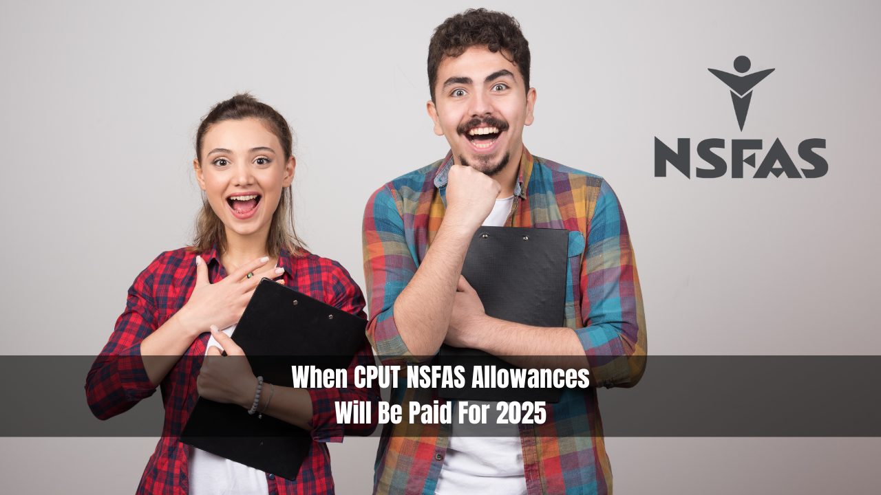 When CPUT NSFAS Allowances Will Be Paid For 2025?