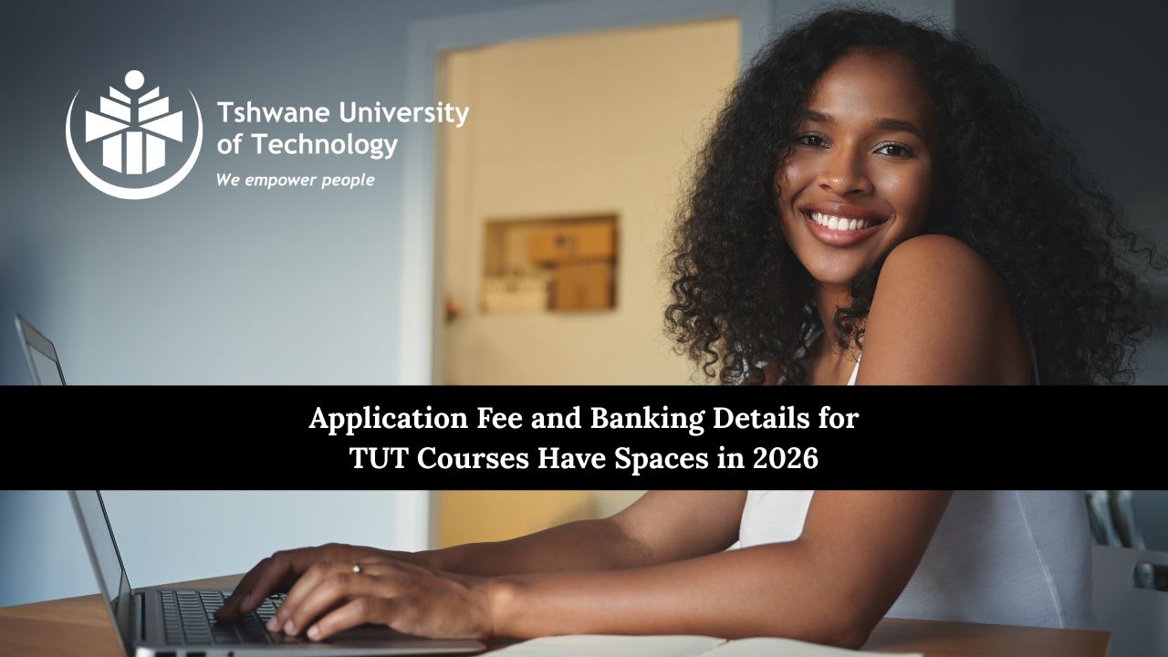 Application Fee and Banking Details for TUT Courses Have Spaces in 2026