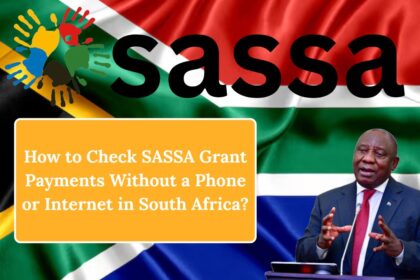 How to Check SASSA Grant Payments Without a Phone or Internet in South Africa?