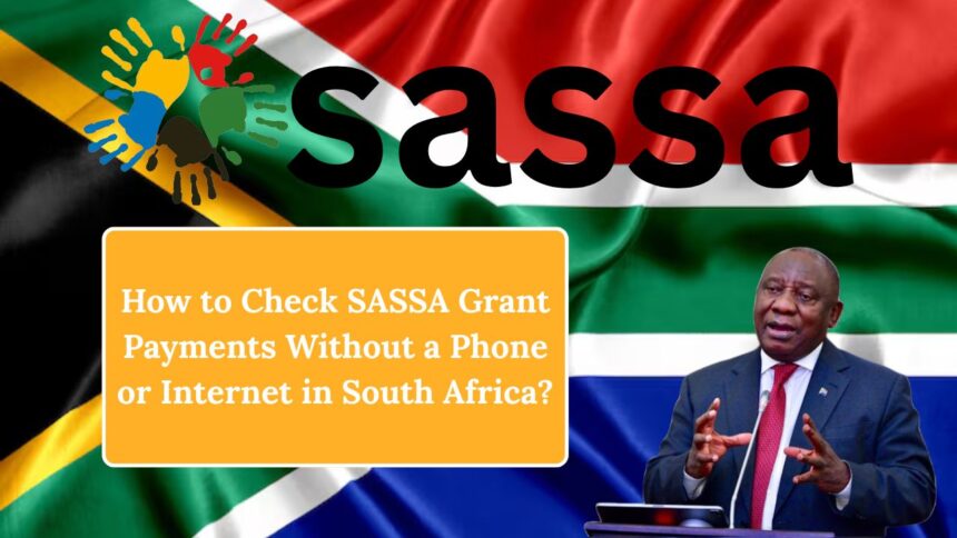 How to Check SASSA Grant Payments Without a Phone or Internet in South Africa?
