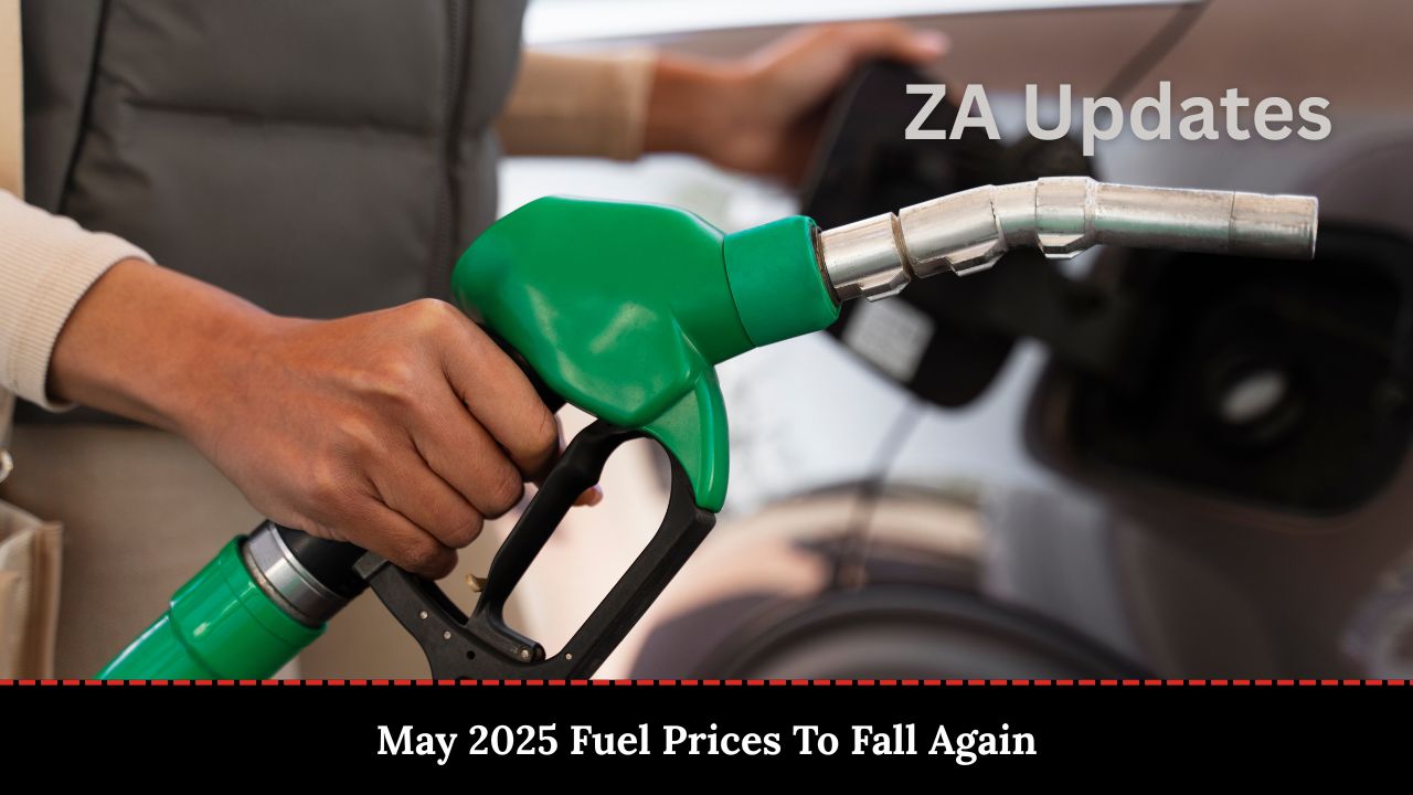 May 2025 Fuel Prices To Fall Again